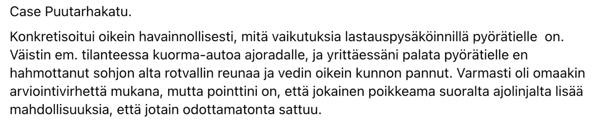 Facebook-postaus Puutarhakadusta. Kadulla sattuu ja tapahtuu. Tämä tulee olemaan tilanne myös tulevaisuudessa.